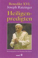 Ratzinger, Joseph: Heiligenpredigten