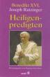 Ratzinger, Joseph: Heiligenpredigten