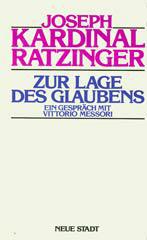 Ratzinger, Joseph: Zur Lage des Glaubens