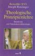 Ratzinger, Joseph: Theologische Prinzipienlehre