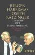 Habermas, Jürgen / Ratzinger, Joseph: Dialektik der Säkularisierung