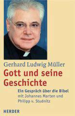 Mller, Gerhard Ludwig: Gott und seine Geschichte