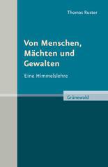 Ruster, Thomas: Von Menschen, Mchten und Gewalten