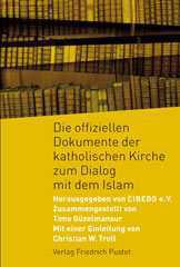 Produktbild: Die offiziellen Dokumente der katholischen Kirche zum Dialog mit dem Islam