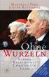 Ratzinger, Joseph (Benedikt XVI.) / Pera, Marcello: Ohne Wurzeln