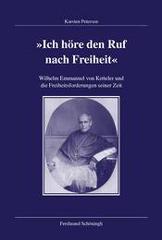 Petersen, Karsten: Wilhelm Emmanuel von Ketteler und die Freiheitsforderungen seiner Zeit