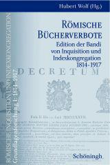 Rmische Inquisition und Indexkongregation - Grundlagenforschung I: 1814-1917