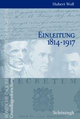 Rmische Inquisition und Indexkongregation - Einleitung 1814-1917