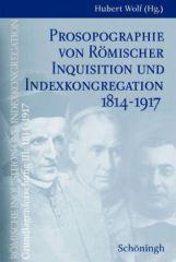 Rmische Inquisition und Indexkongregation - Grundlagenforschung III: 1814-1917