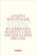 Benedikt XVI. / Ratzinger, Joseph: Knder des Wortes und Diener eurer Freude