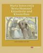 Maria Innocentia Berta Hummel - Künstlerin und Klosterfrau