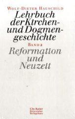 Hauschild, Wolf-Dieter: Lehrbuch der Kirchen- und Dogmengeschichte - Band 2