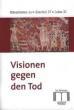 Bechmann, Ulrike / Sutter Rehmann, Luzia: Visionen gegen den Tod