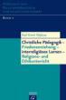 Nipkow, Karl Ernst: Band 2: Christliche Pädagogik und Interreligiöses Lernen - Friedenserziehung - Religionsunterricht und Ethikunterricht