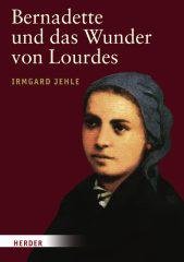 Produktbild: Bernadette und das Wunder von Lourdes