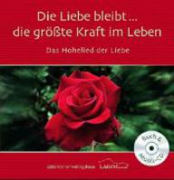 Produktbild: Die Liebe bleibt ... die gr��te Kraft im Leben
