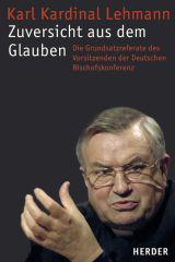 Lehmann, Karl: Zuversicht aus dem Glauben