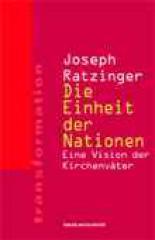 Ratzinger, Joseph: Die Einheit der Nationen