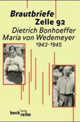 Bonhoeffer, Dietrich / Wedemeyer, Maria von: Brautbriefe Zelle 92