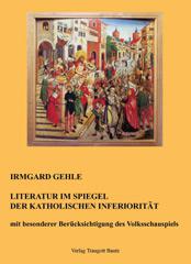 Produktbild: Literatur im Spiegel der Katholischen Inferiorit�t mit besonderer Ber�cksichtigung des Volksschauspiels