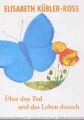 Kbler-Ross, Elisabeth: ber den Tod und das Leben danach