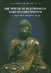 Produktbild: Die Mystik im Buddhismus und im Christentum und Aspekte des interreligi�sen Dialogs