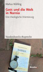 Mhling, Markus: Gott und die Welt in Narnia