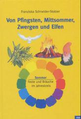 Schneider-Stotzer, Franziska: Von Pfingsten, Mittsommer, Zwergen und Elfen