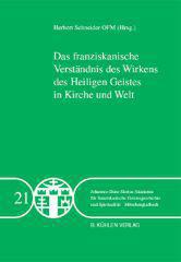 Produktbild: Das franziskanische Verstndnis des Wirkens des Heiligen Geistes in Kirche und Welt