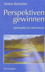 Rotzetter, Anton: Perspektiven gewinnen