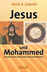 Gabriel, Mark A.: Jesus und Mohammed