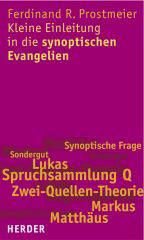 Prostmeier, Ferdinand R.: Kleine Einleitung in die synoptischen Evangelien