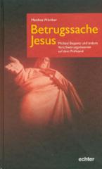 Wrther, Matthias: Betrugssache Jesus