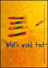 Produktbild: Weil's wohl tut
