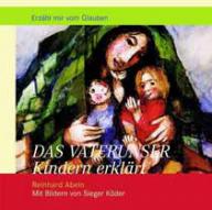 Produktbild: Das Vaterunser Kindern erkl�rt