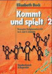 Buck, Elisabeth: Kommt und spielt 2