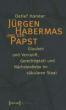 Horster, Detlef: Jrgen Habermas und der Papst