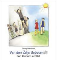 Schwikart, Georg: Von den Zehn Geboten den Kindern erzhlt