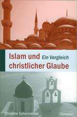 Schirrmacher, Christine: Islam und christlicher Glaube