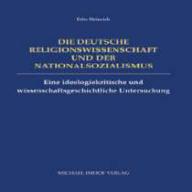 Heinrich, Fritz: Die deutsche Religionswissenschaft und der Nationalsozialismus