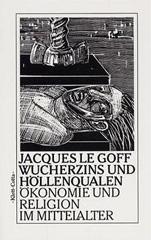 Le Goff, Jacques: Wucherzins und Hllenqualen