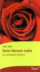 Zink, Jrg: Dem Herzen nahe