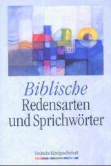 Biblische Redensarten und Sprichwrter