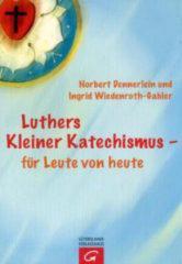 Produktbild: Luthers Kleiner Katechismus - f�r Leute von heute