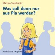 Produktbild: Was soll denn nur aus Pia werden?