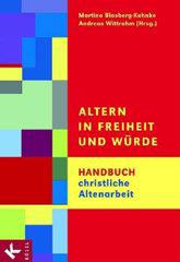 Blasberg-Kuhnke, Martina / Wittrahm, Andreas: Altern in Freitheit und Wrde