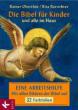 Oberthür, Rainer / Burrichter, Rita: Die Bibel für Kinder und alle im Haus - Arbeitshilfe