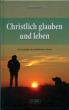 Spindelböck, Josef: Christlich glauben und leben