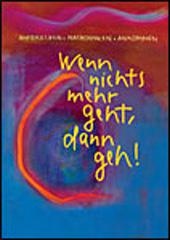 Produktbild: Wenn nichts mehr geht, dann geh!