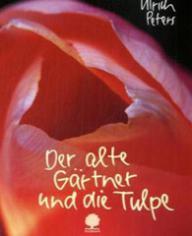 Produktbild: Der alte G�rtner und die Tulpe
